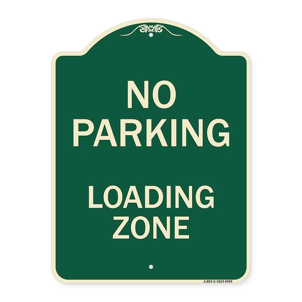 Designer Series-No Parking Loading Zone Sign Green Heavy-Gauge Aluminum, 24" x 18", G-1824-9959